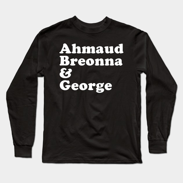 Ahmaud Breonna & George Long Sleeve T-Shirt by BadDesignCo